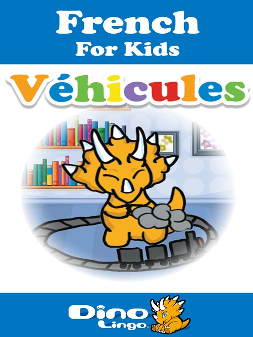 Title details for French for kids - Vehicles storybook by Dino Lingo - Wait list